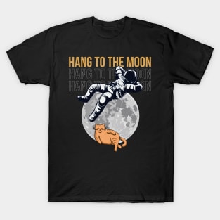 Hang To The Moon T-Shirt